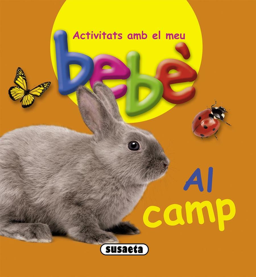 AL CAMP BEBE | 9788467724073 | Galatea Llibres | Librería online de Reus, Tarragona | Comprar libros en catalán y castellano online