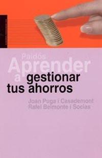 APRENDER A GESTIONAR SUS AHORROS | 9788449315923 | PUGA I CASADEMONT/BELMONTE I SOCIAS | Galatea Llibres | Llibreria online de Reus, Tarragona | Comprar llibres en català i castellà online