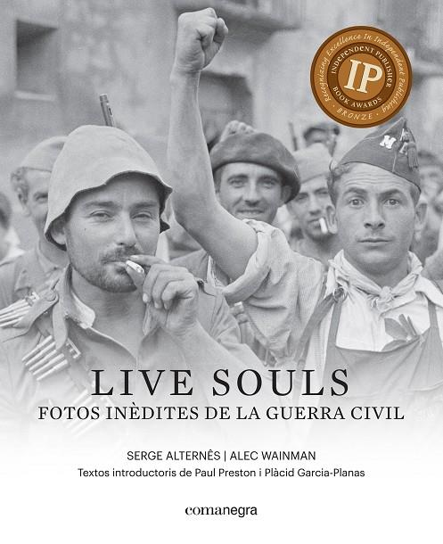 LIVE SOULS: FOTOS INÈDITES DE LA GUERRA CIVIL | 9788416605316 | WAINMAN, ALEC/ALTERNÊS, SERGE | Galatea Llibres | Llibreria online de Reus, Tarragona | Comprar llibres en català i castellà online