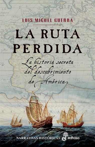 RUTA PERDIDA, LA | 9788435061698 | GUERRA, LUIS MIGUEL | Galatea Llibres | Librería online de Reus, Tarragona | Comprar libros en catalán y castellano online