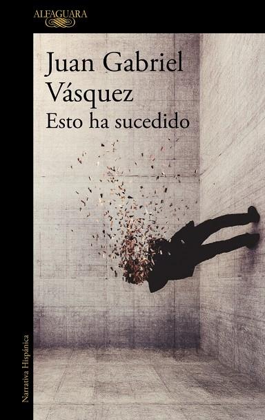 ESTO HA SUCEDIDO | 9791387846824 | VÁSQUEZ, JUAN GABRIEL | Galatea Llibres | Llibreria online de Reus, Tarragona | Comprar llibres en català i castellà online