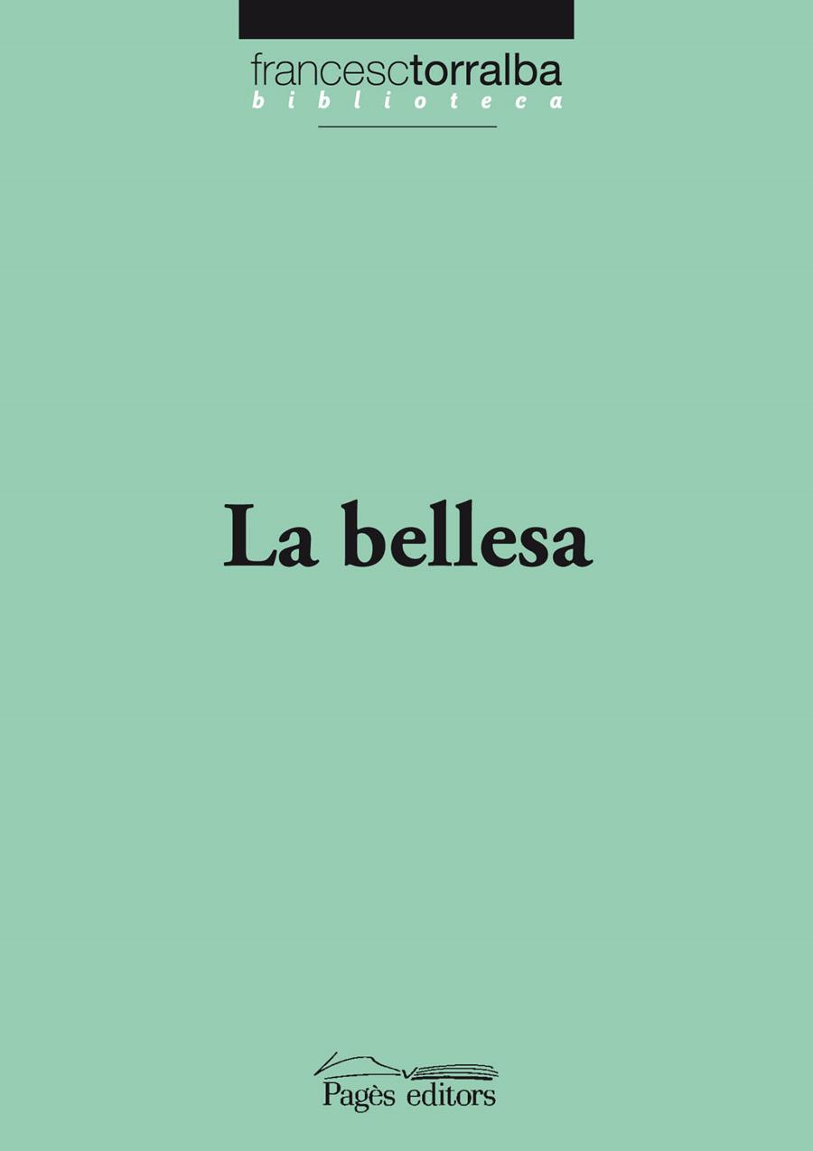 LA BELLESA | 9788499752853 | TORRALBA, FRANCESC | Galatea Llibres | Librería online de Reus, Tarragona | Comprar libros en catalán y castellano online