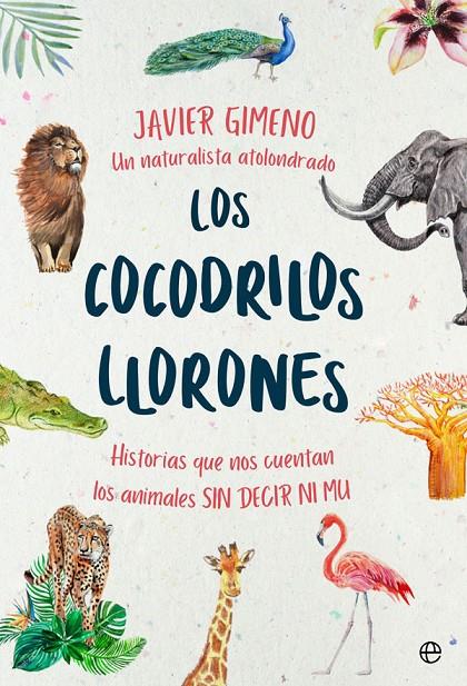 LOS COCODRILOS LLORONES | 9788491646846 | GIMENO MARTÍNEZ, JAVIER | Galatea Llibres | Librería online de Reus, Tarragona | Comprar libros en catalán y castellano online