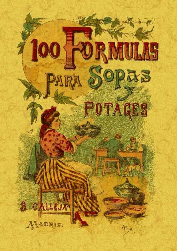 100 FÓRMULAS PARA PREPARAR SOPAS Y POTAJES. RECETARIO ECONÓMICO Y SENCILLO | 9788497613392 | MADEMOISELLE ROSE | Galatea Llibres | Librería online de Reus, Tarragona | Comprar libros en catalán y castellano online