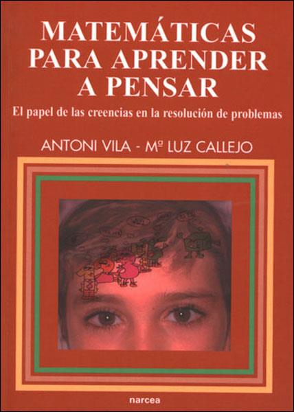 MATEMATICAS PARA APRENDER A PENSAR : EL PAPEL DE LAS CREENCI | 9788427714700 | VILA CORTS, ANTONI | Galatea Llibres | Librería online de Reus, Tarragona | Comprar libros en catalán y castellano online