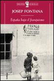 ESPAÑA BAJO EL FRANQUISMO | 9788484320579 | FONTANA, JOSEP | Galatea Llibres | Librería online de Reus, Tarragona | Comprar libros en catalán y castellano online