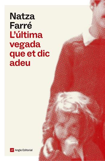 L'ÚLTIMA VEGADA QUE ET DIC ADEU | 9791387853228 | FARRÉ, NATZA | Galatea Llibres | Librería online de Reus, Tarragona | Comprar libros en catalán y castellano online