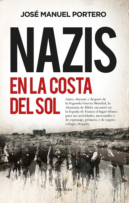 NAZIS EN LA COSTA DEL SOL | 9788418709821 | PORTERO, JOSE MANUEL | Galatea Llibres | Llibreria online de Reus, Tarragona | Comprar llibres en català i castellà online