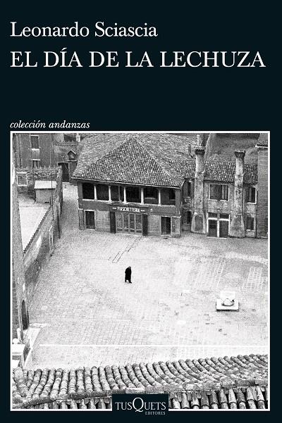 EL DÍA DE LA LECHUZA | 9788411070614 | SCIASCIA, LEONARDO | Galatea Llibres | Librería online de Reus, Tarragona | Comprar libros en catalán y castellano online