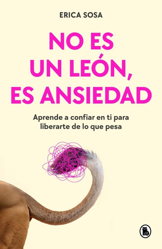 NO ES UN LEON ES ANSIEDAD | 9788402431080 | SOSA (@LAPSICOLOGAENFLOW), ERICA | Galatea Llibres | Llibreria online de Reus, Tarragona | Comprar llibres en català i castellà online