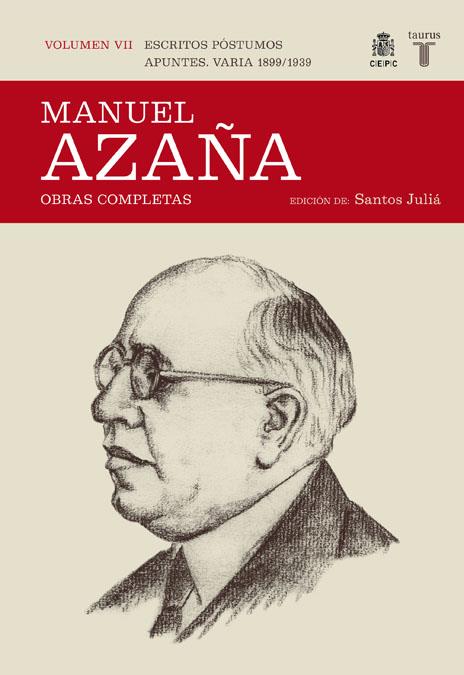 MANUEL AZAÑA, VOL.VII: ESCRITOS POSTUMOS. APUNTES. VARIA 1899-1939 | 9788430607532 | AZAÑA, MANUEL | Galatea Llibres | Librería online de Reus, Tarragona | Comprar libros en catalán y castellano online