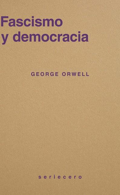 FASCISMO Y DEMOCRACIA | 9791399152128 | ORWELL, GEORGE | Galatea Llibres | Librería online de Reus, Tarragona | Comprar libros en catalán y castellano online