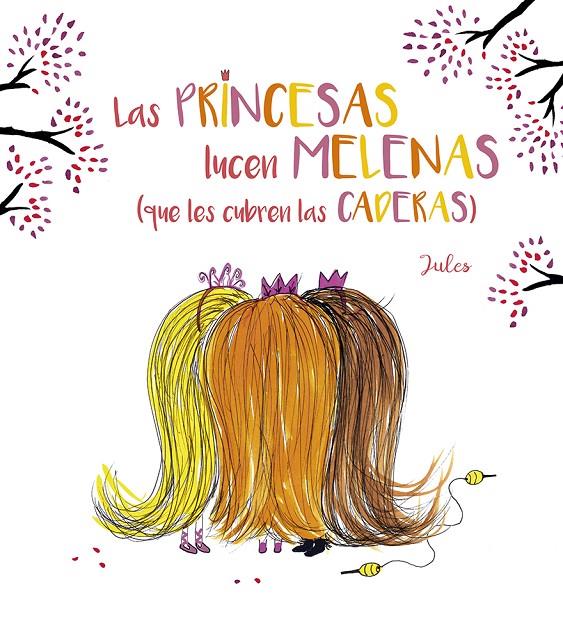 LAS PRINCESAS LUCEN MELENAS (QUE LES CUBREN LAS CADERAS) | 9788491454175 | PERRIER, JULIA | Galatea Llibres | Librería online de Reus, Tarragona | Comprar libros en catalán y castellano online