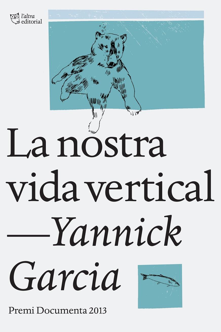 LA NOSTRA VIDA VERTICAL | 9788494216022 | GARCIA, YANNICK | Galatea Llibres | Librería online de Reus, Tarragona | Comprar libros en catalán y castellano online