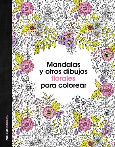 MANDALAS Y OTROS DIBUJOS FLORALES PARA COLOREAR | 9788408153047 | Galatea Llibres | Llibreria online de Reus, Tarragona | Comprar llibres en català i castellà online