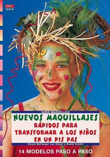NUEVOS MAQUILLAJES RÁPIDOS PARA TRANSFORMAR A LOS NIÑOS EN UN PIS PAS | 9788498740905 | WOLFANGER VON KLEIST, NICOLE / SCHLITT, EWALD | Galatea Llibres | Llibreria online de Reus, Tarragona | Comprar llibres en català i castellà online