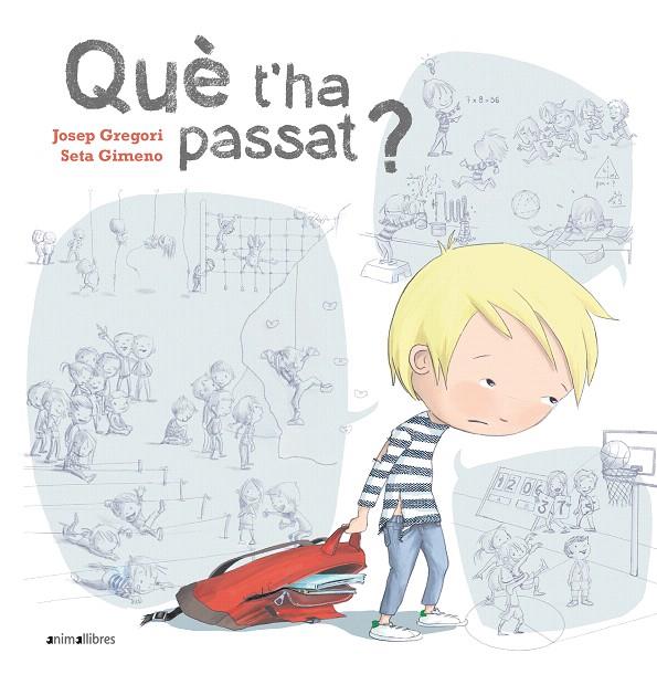 QUÈ T'HA PASSAT? | 9788418592072 | GREGORI, JOSEP/ GIMENO, SETA | Galatea Llibres | Llibreria online de Reus, Tarragona | Comprar llibres en català i castellà online