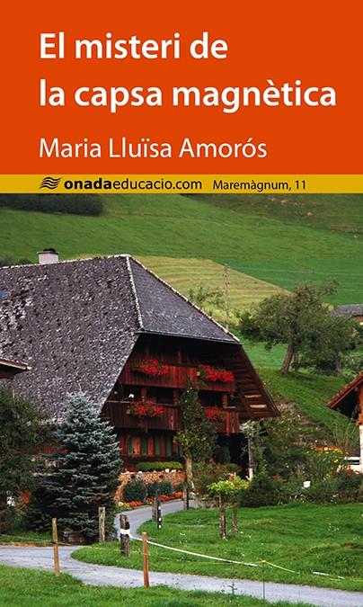 EL MISTERI DE LA CAPSA MAGNÈTICA | 9788415896807 | AMORÓS, MARIA LLUÏSA | Galatea Llibres | Llibreria online de Reus, Tarragona | Comprar llibres en català i castellà online