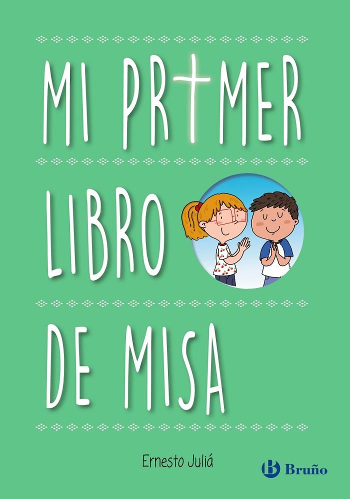 MI PRIMER LIBRO DE MISA | 9788469623534 | JULIÁ, ERNESTO | Galatea Llibres | Llibreria online de Reus, Tarragona | Comprar llibres en català i castellà online