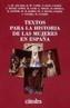 TEXTOS PARA LA HISTORIA DE LAS MUJERES DE ESPAÑA | 9788437612430 | VARIOS | Galatea Llibres | Librería online de Reus, Tarragona | Comprar libros en catalán y castellano online