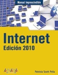 INTERNET. EDICIÓN 2010 | 9788441526990 | SCOTT PEÑA, PATRICIA | Galatea Llibres | Llibreria online de Reus, Tarragona | Comprar llibres en català i castellà online