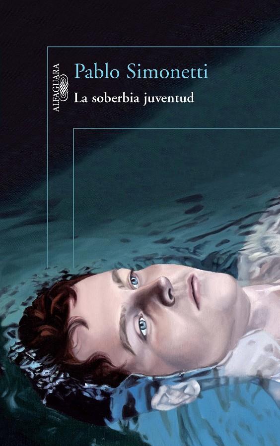LA SOBERBIA JUVENTUD | 9788420416328 | SIMONETTI, PABLO | Galatea Llibres | Llibreria online de Reus, Tarragona | Comprar llibres en català i castellà online