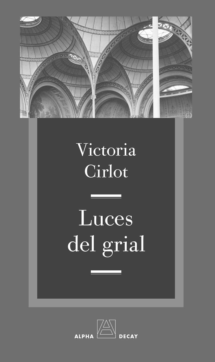 LUCES DEL GRIAL | 9788494742354 | CIRLOT, VICTORIA | Galatea Llibres | Librería online de Reus, Tarragona | Comprar libros en catalán y castellano online