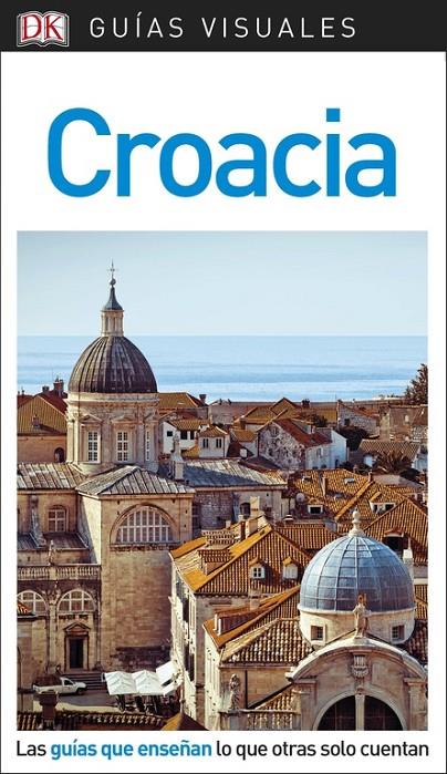 CROACIA GUIAS VISUALES 2018 | 9780241340240 | Galatea Llibres | Librería online de Reus, Tarragona | Comprar libros en catalán y castellano online