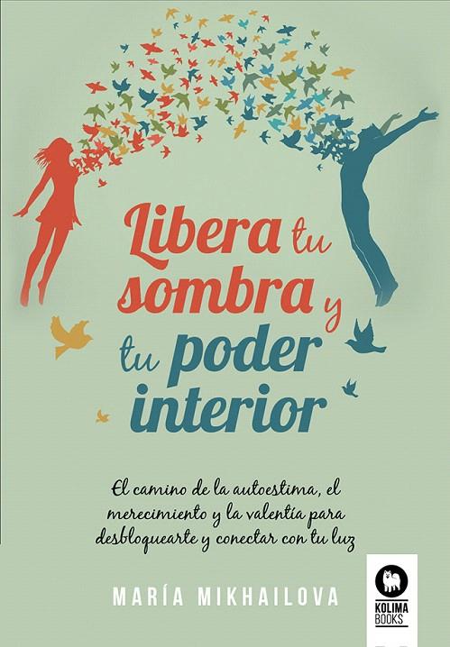 LIBERA TU SOMBRA Y TU PODER INTERIOR | 9788419495532 | MIKHAILOVA, MARÍA | Galatea Llibres | Librería online de Reus, Tarragona | Comprar libros en catalán y castellano online