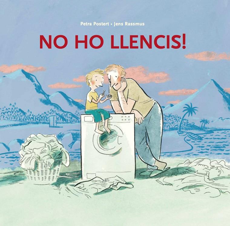 NO HO LLENCIS ! | 9788415315285 | POSTERT, PETRA | Galatea Llibres | Llibreria online de Reus, Tarragona | Comprar llibres en català i castellà online