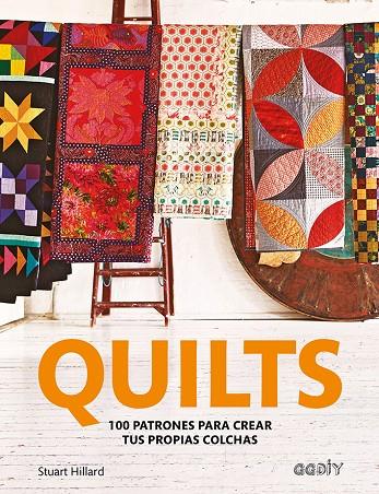 QUILTS. 100 PATRONES PARA CREAR TUS PROPIAS COLCHAS | 9788425230448 | HILLARD, STUART | Galatea Llibres | Librería online de Reus, Tarragona | Comprar libros en catalán y castellano online