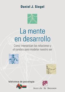 MENTE EN DESARROLLO : COMO INTERACTUAN LAS RELACIONES Y E | 9788433021885 | SIEGEL, DANIEL J. | Galatea Llibres | Llibreria online de Reus, Tarragona | Comprar llibres en català i castellà online