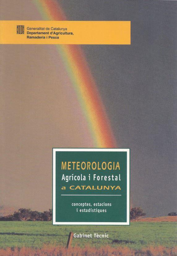 METEOROLOGIA AGRICOLA I FORESTAL A CATALUNYA | 9788439343509 | DEP.D'AGRICULTURA, RAMADERIA I PESCA.GABINET TECNI | Galatea Llibres | Llibreria online de Reus, Tarragona | Comprar llibres en català i castellà online