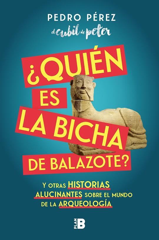 ¿QUIÉN ES LA BICHA DE BALAZOTE? | 9788417809447 | PEDRO PÉREZ (EL CUBIL DE PETER), | Galatea Llibres | Librería online de Reus, Tarragona | Comprar libros en catalán y castellano online
