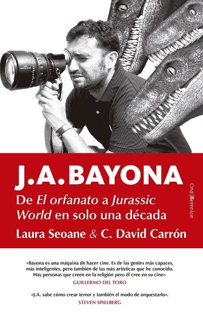 J. A. BAYONA. DEL ORFANATO A JURASSIC WORLD EN SOLO UNA DECADA | 9788417418304 | SEOANE, LAURA | Galatea Llibres | Llibreria online de Reus, Tarragona | Comprar llibres en català i castellà online