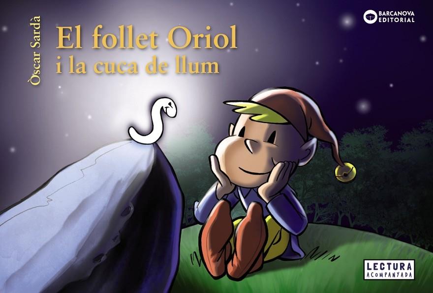 EL FOLLET ORIOL I LA CUCA DE LLUM | 9788448947859 | SARDÀ, ÒSCAR | Galatea Llibres | Librería online de Reus, Tarragona | Comprar libros en catalán y castellano online
