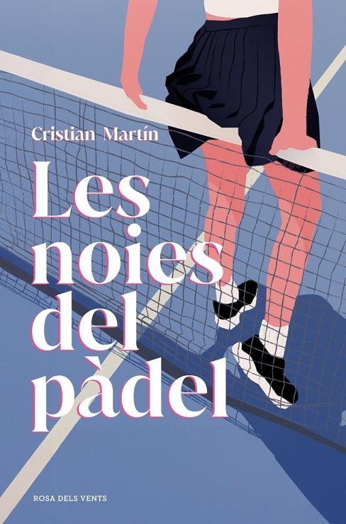 LES NOIES DEL PÀDEL | 9791387653729 | MARTÍN, CRISTIAN | Galatea Llibres | Librería online de Reus, Tarragona | Comprar libros en catalán y castellano online