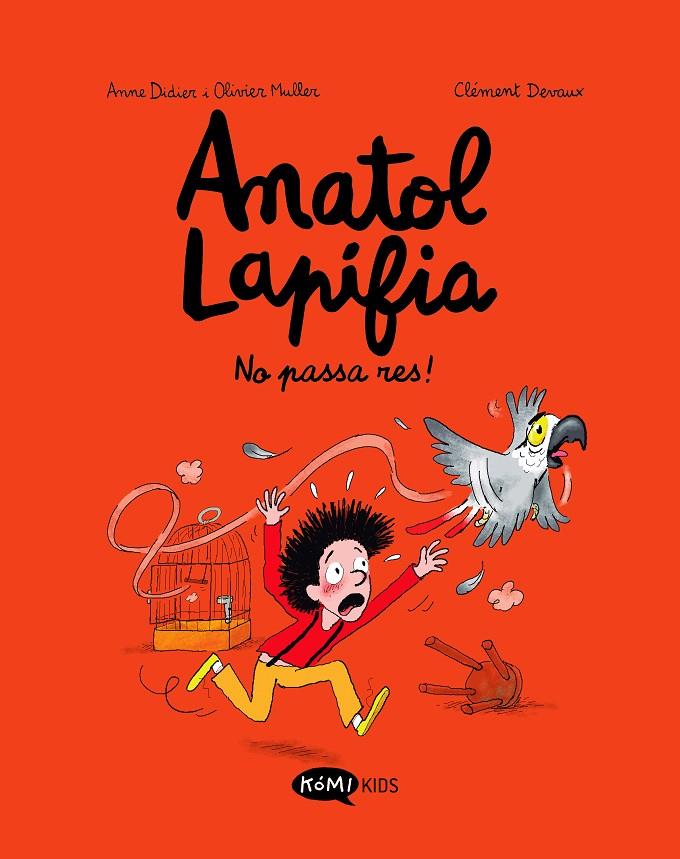 ANATOL LAPIFIA 6 NO PASSA RES! | 9788419183354 | DIDIER, ANNE/MULLER, OLIVIER | Galatea Llibres | Librería online de Reus, Tarragona | Comprar libros en catalán y castellano online
