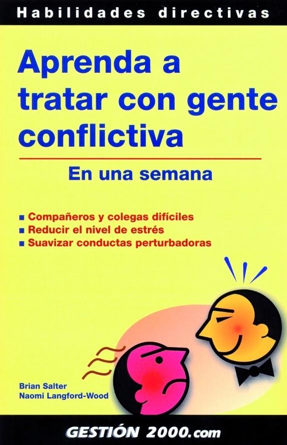 APRENDA A TRATAR CON GENTE CONFLICTIVA | 9788496426146 | LANGFORD, NAOMI-WOOD/BRIAN SALTER | Galatea Llibres | Librería online de Reus, Tarragona | Comprar libros en catalán y castellano online