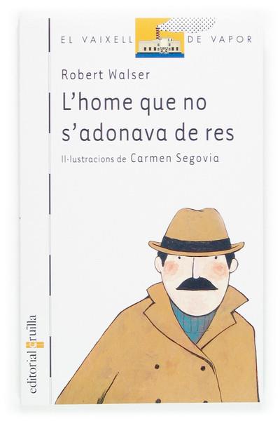 HOME QUE NO S'ADONAVA DE RES, L' | 9788466110464 | WALSER, ROBERT | Galatea Llibres | Librería online de Reus, Tarragona | Comprar libros en catalán y castellano online