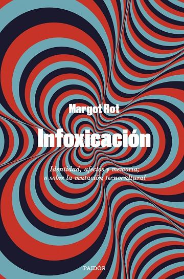 INFOXICACIÓN | 9788449341557 | ROT, MARGOT | Galatea Llibres | Llibreria online de Reus, Tarragona | Comprar llibres en català i castellà online