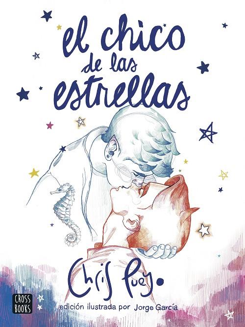 EL CHICO DE LAS ESTRELLAS. EDICIÓN ILUSTRADA POR JORGE GARCÍA | 9788408260172 | PUEYO, CHRIS | Galatea Llibres | Librería online de Reus, Tarragona | Comprar libros en catalán y castellano online