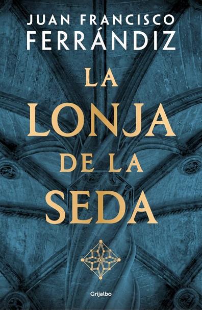 LA LONJA DE LA SEDA | 9788425371684 | FERRÁNDIZ, JUAN FRANCISCO | Galatea Llibres | Llibreria online de Reus, Tarragona | Comprar llibres en català i castellà online