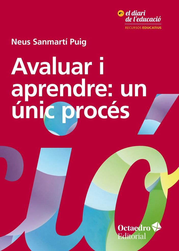 AVALUAR I APRENDRE: UN ÚNIC PROCÉS | 9788417667696 | SANMARTÍ PUIG, NEUS | Galatea Llibres | Librería online de Reus, Tarragona | Comprar libros en catalán y castellano online