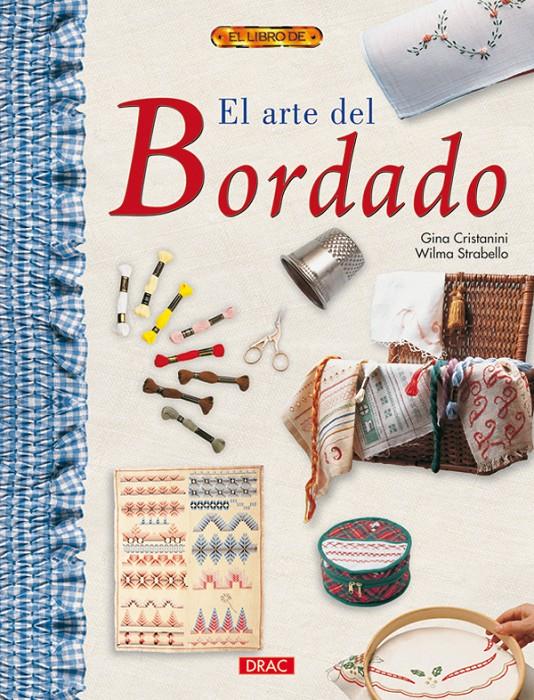 ARTE DEL BORDADO, EL | 9788496550230 | CRISTANINI, GINA | Galatea Llibres | Librería online de Reus, Tarragona | Comprar libros en catalán y castellano online