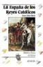 ESPAÑA DE LOS REYES CATOLICOS, LA | 9788420741901 | Bellver Martín, Dolores | Galatea Llibres | Librería online de Reus, Tarragona | Comprar libros en catalán y castellano online