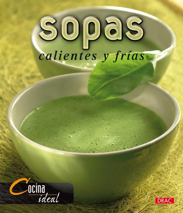SOPAS CALIENTES Y FRIAS | 9788496550483 | COCINA IDEAL | Galatea Llibres | Librería online de Reus, Tarragona | Comprar libros en catalán y castellano online
