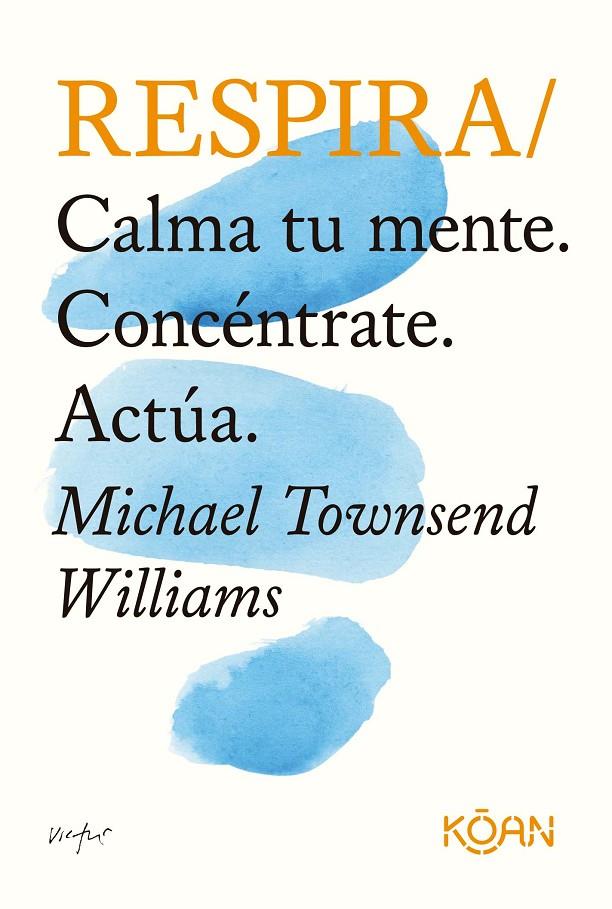 RESPIRA | 9788418223341 | TOWNSEND WILLIAMS, MICHAEL | Galatea Llibres | Librería online de Reus, Tarragona | Comprar libros en catalán y castellano online