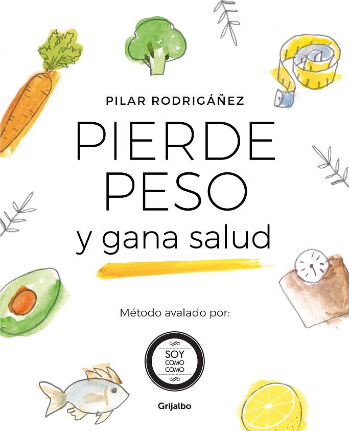 PIERDE PESO Y GANA SALUD | 9788425357084 | RODRIGÁÑEZ, PILAR | Galatea Llibres | Llibreria online de Reus, Tarragona | Comprar llibres en català i castellà online