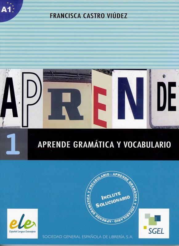 APRENDE GRAMATICA Y VOCABULARIO 1 | 9788497781176 | VIÚDEZ CASTRO, FRANCISCA | Galatea Llibres | Librería online de Reus, Tarragona | Comprar libros en catalán y castellano online